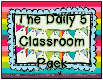 The Daily 5 Classroom Pack By The Teaching Reef TpT