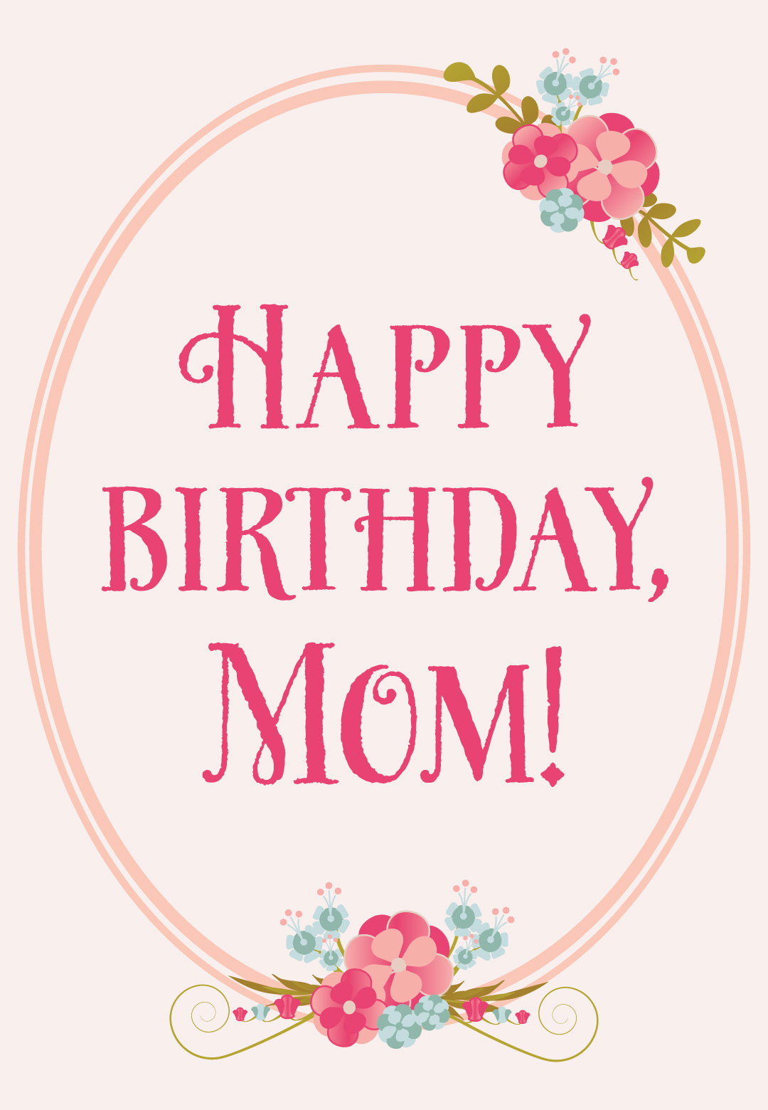 floral-birthday-for-mom-free-birthday-card-greetings-freeprintabletm