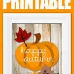 Happy Autumn FREE Printable How To Nest For Less
