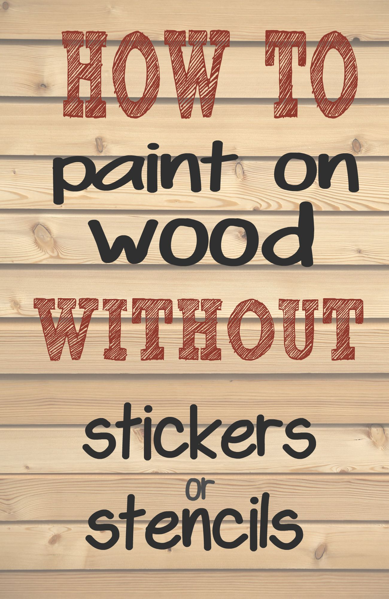 How To Paint Letters And Words On Wood Without Needing 