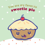 My Favorite Sweetie Pie Birthday Card Free Greetings