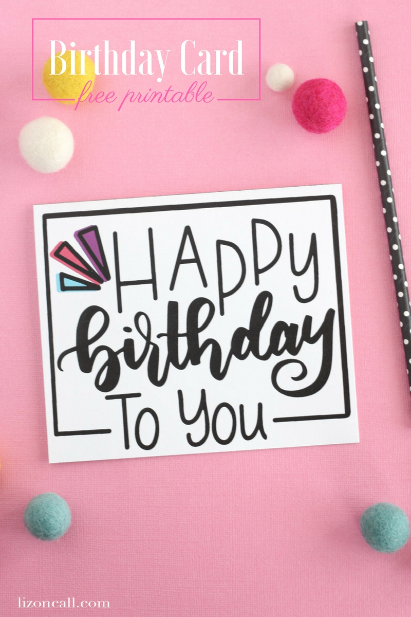 Hand Lettered Free Printable Birthday Card Liz On Call