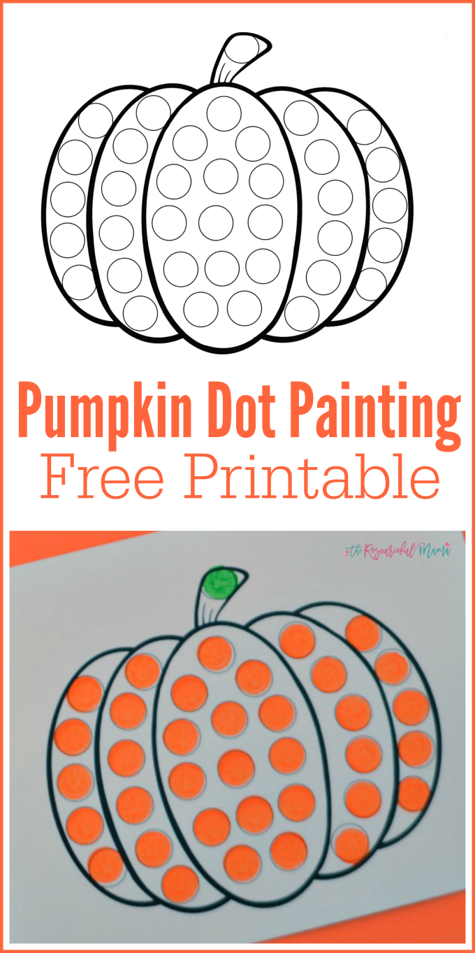 Pumpkin Do A Dot Worksheet The Resourceful Mama