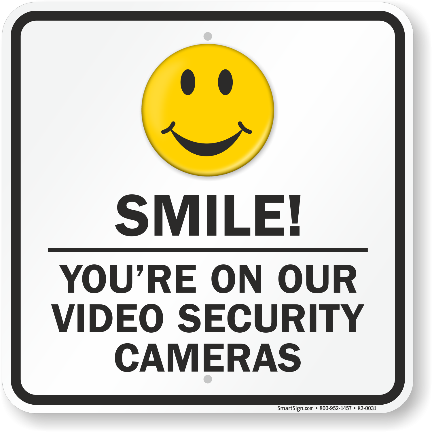 Smile You re On Video Security Cameras Sign SKU K2 0031