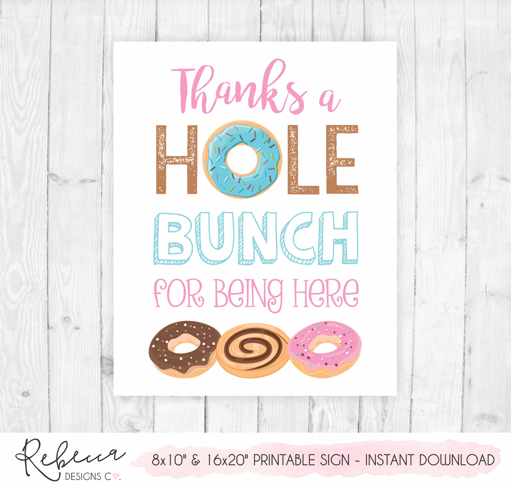 Thanks A Hole Bunch For Being Here Sign Printable Donuts 