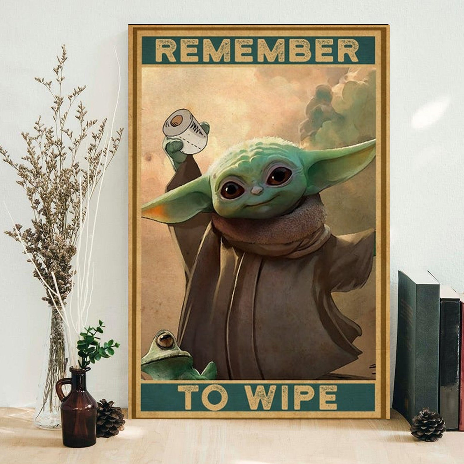 Baby Yoda Poster Remember To Wipe Poster Baby Yoda Star Etsy