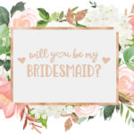 Will You Be My Bridesmaid Bridesmaid Proposal Printable