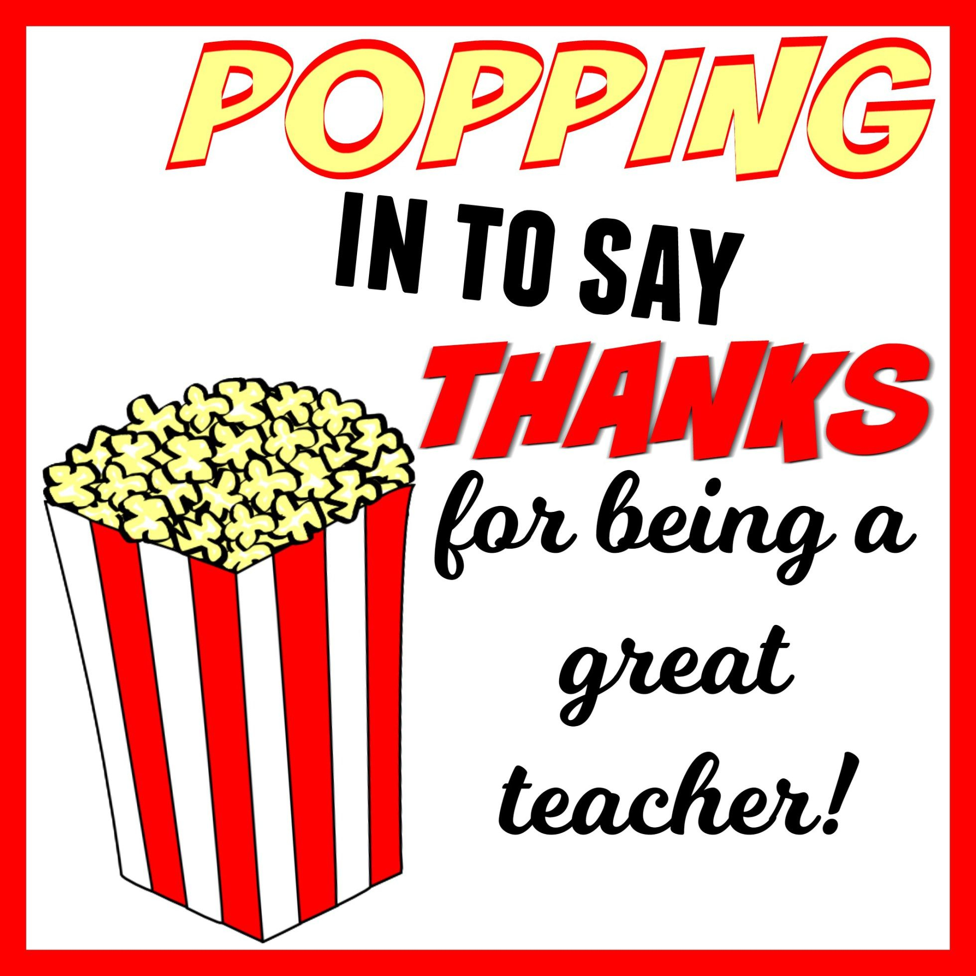 POPPING In To Say THANKS Popcorn Themed Teacher Gift 