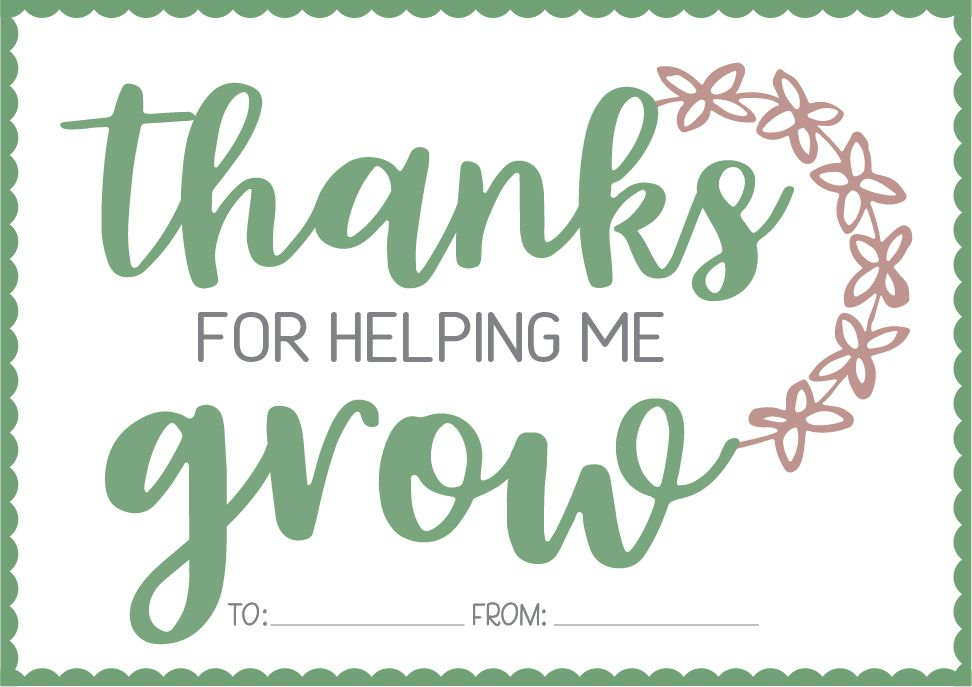 Thanks For Helping Me Grow Tags Free Printable Tags Help Me Grow 